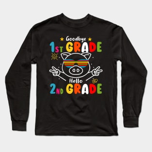 Goodbye 1st Grade Graduation Hello 2nd Grade Last Day Of School Pig Long Sleeve T-Shirt